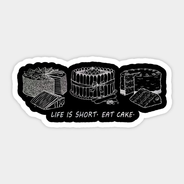 Life Is Short, Eat Cake Sticker by BCGotschall